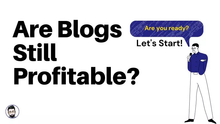 Are Blogs Still Profitable?